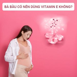 ba-bau-co-uong-duoc-vitamin-e-do-khong-nubeauty-1