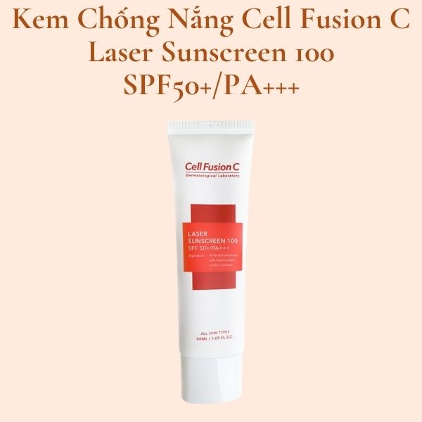 Kem Chống Nắng Cell Fusion C Laser Sunscreen 100 SPF50+PA+++