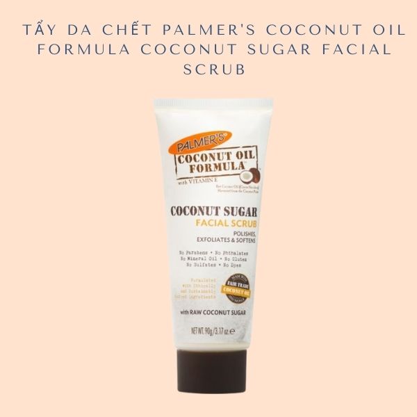 Tẩy da chết Palmer's Coconut Oil Formula Coconut Sugar Facial Scrub